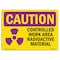 Signmission OSHA RADIATION Controlled Work Area Radioactive 10in X 7in Rigid Plastic, 7" H, 10" W, Landscape OS-CR-P-710-L-10165 - alternate 1